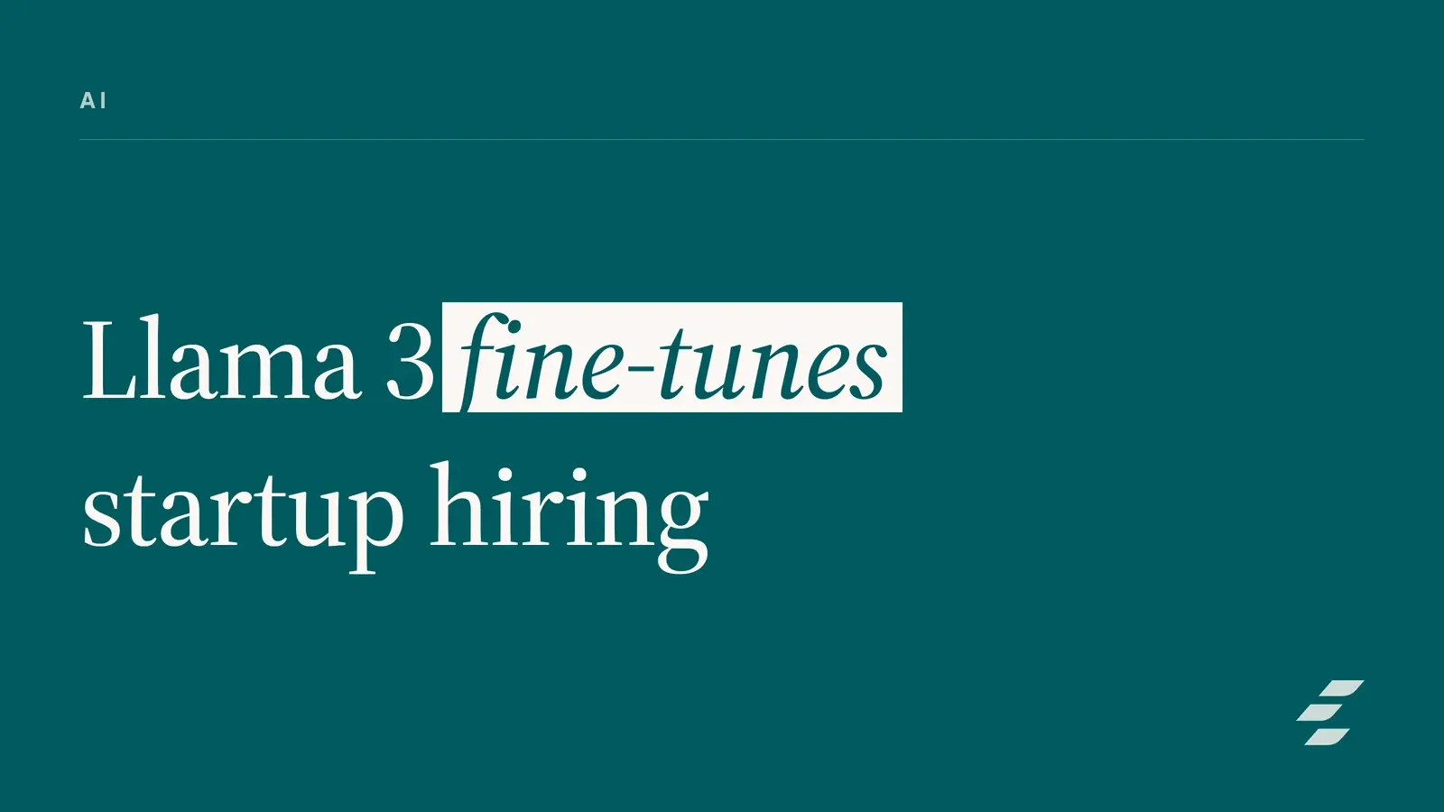 Featured image for Fine-Tune Llama 3 for Startup Recruitment: A Practical Guide