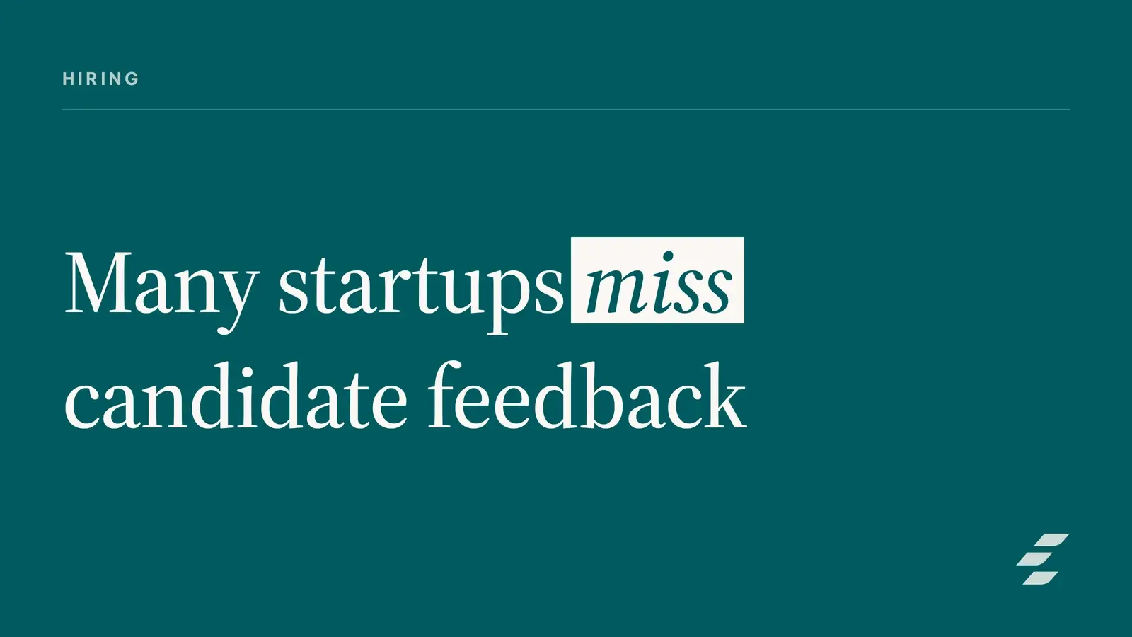 Candidate Feedback Loops That Improve Startup Hiring